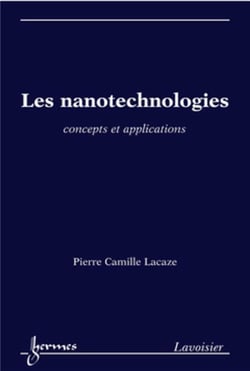 Les nanotechnologies. Concepts et applications : Concepts et applications