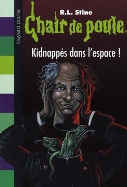 Chair de poule t.69 - kidnappés dans l'espace