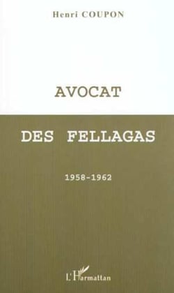 Avocat des fellagas - 1958-1962