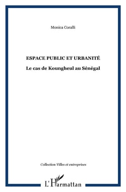 ESPACE PUBLIC ET URBANITÉ : Le cas de Koungheul au Sénégal