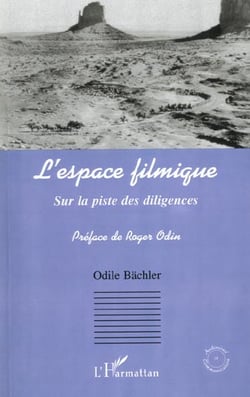 L'espace filmique - sur la piste des diligences