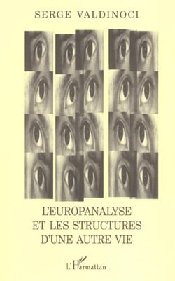 L'EUROPANALYSE ET LES STRUCTURES D'UNE AUTRE VIE