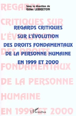 REGARDS CRITIQUES SUR L'ÉVOLUTION DES DROITS FONDAMENTAUX DE LA PERSONNE HUMAINE EN 1999 ET 2000