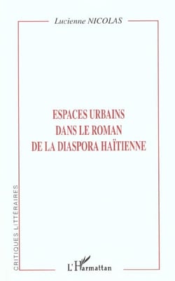 Espaces urbains dans le roman de la diaspora haitienne