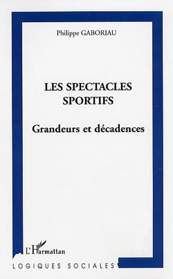 Les spectacles sportifs : Grandeurs et décadences