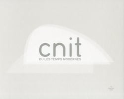 CNIT ou les temps modernes