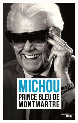Michou - prince bleu de Montmartre