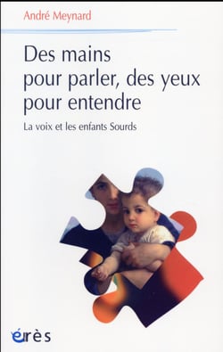 Des mains pour parler, des yeux pour entendre - la voix et les enfants sourds