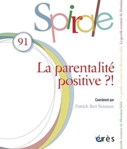 Spirale n.91 : la parentalité positive ?!