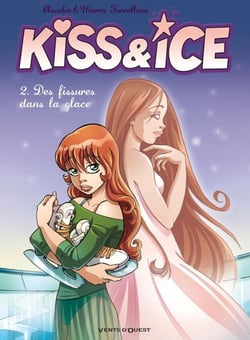 Kiss & ice Tome 2 - des fissures dans la glace