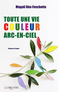 Toute une vie couleur arc-en-ciel