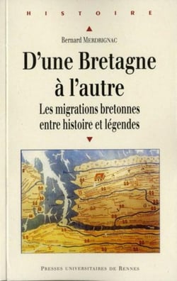 D'une Bretagne à l'autre - les migrations bretones entre histoire et légendes