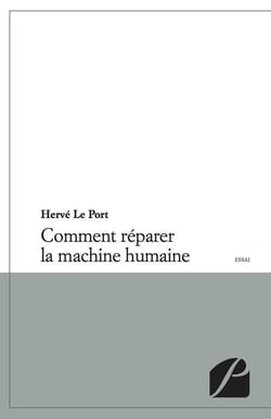 Comment réparer la machine humaine