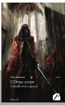 L'orme coupé Tome 2 - l'abeille et le crapaud