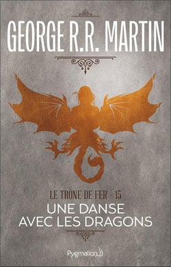 Le trône de fer Tome 15 : une danse avec les dragons