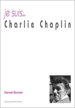 Je suis... : Charlie Chaplin