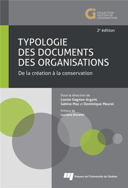 Typologie des documents des organisations - de la création à la conservation (2e édition)