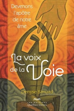 La voix de la voie : devenons l'apotre de notre ame