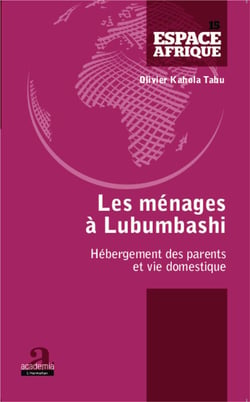 Ménages à lubumbashi - hébergement des parents et vie domestique