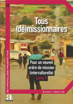 Tous (dé)missionnaires : pour un nouvel ordre de mission (interculturelle)