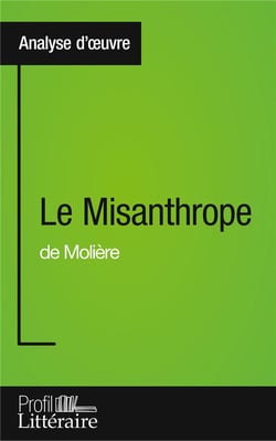 Le misanthrope de Molière : analyse approfondie