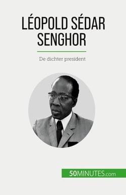 Léopold Sédar Senghor : De dichter president