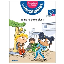 Les incollables - premières lectures Tome 3 : je ne te parle plus !