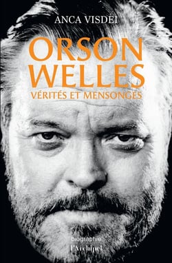 Orson Welles : Vérités et mensonges