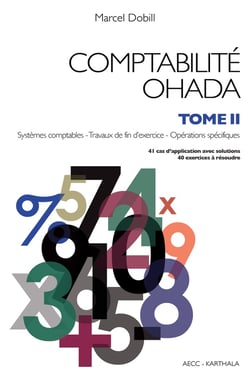 Comptabilité OHADA. Tome 2 : Système comptables - Travaux de fin d'exercice - Opérations spécifiques (nouvelle édition)