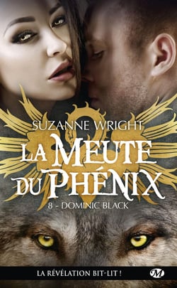 La meute du Phénix Tome 8 : Dominic Black