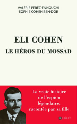 Eli Cohen : le héros du Mossad