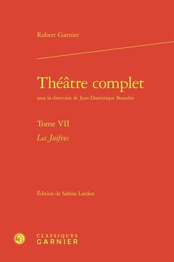 Théâtre complet Tome 7 : Les Juifves
