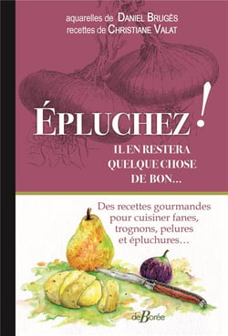 Épluchez ! il en restera quelque chose de bon...