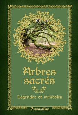 Arbres sacrés :  légendes et symboles