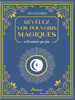 Révélez vos pouvoirs magiques - en 10 minutes par jour