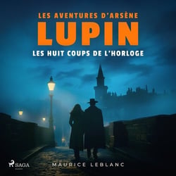 Arsène Lupin - les huit coups de l'horloge