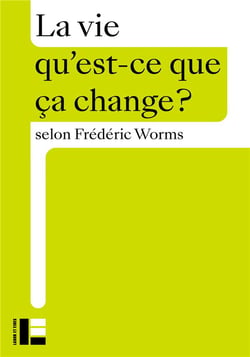 Qu'est-ce que ça change ? : La vie