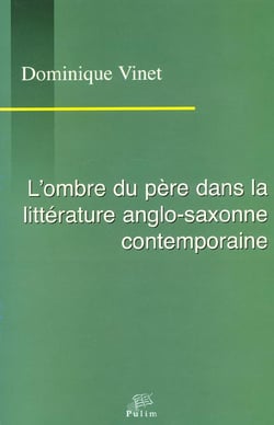 L'ombre du père dans la littérature anglo-saxonne contemporaine