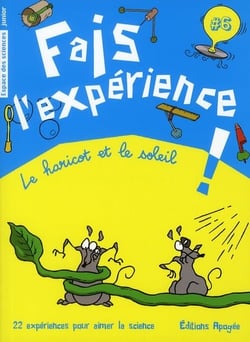 Fais l'expérience ! Tome 6 - le haricot ou le soleil