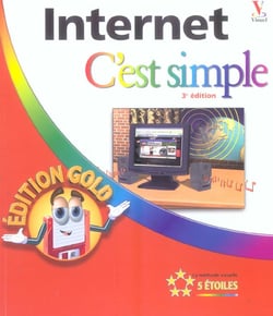 Internet, c'est simple, edition gold, 3e (3e édition)