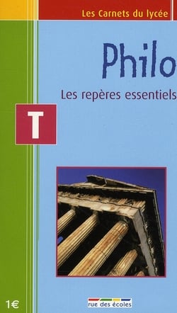 Philosophie - les repères essentiels - terminale