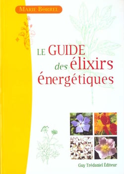 Le guide des elixirs energetiques