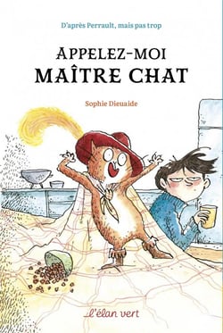 Appelez-moi Maître Chat : d'après Perrault mais pas trop