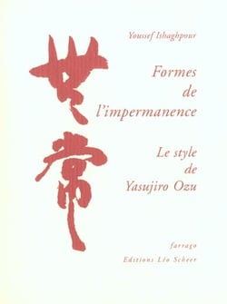 Formes De L'Impermanence : Le Style De Yasujiro Oz