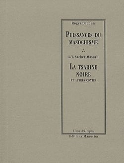 La tsarine noire et autres contes - l'éloge du masochisme