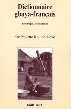 Dictionnaire gbaya-français. République centrafricaine