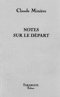 Notes sur le depart - claude miniere