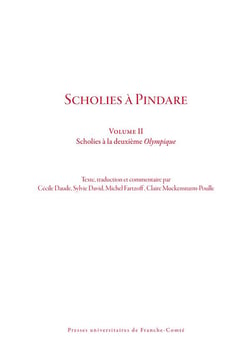 Scholies à Pindare : Volume II Scholies à la deuxième Olympique