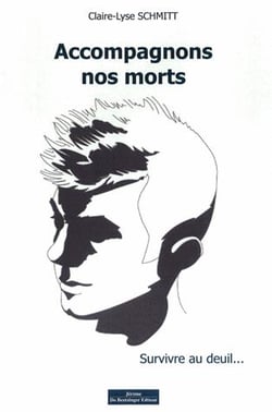 Accompagnons nos morts - survivre au deuil...