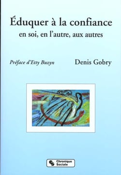 Éduquer à la confiance - en soi, en l'autre, aux autres